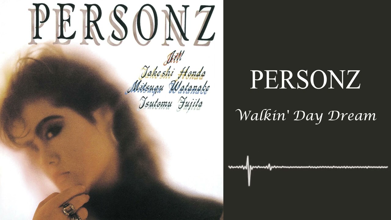 PERSONZ「Walkin' Day Dream」 - YouTube