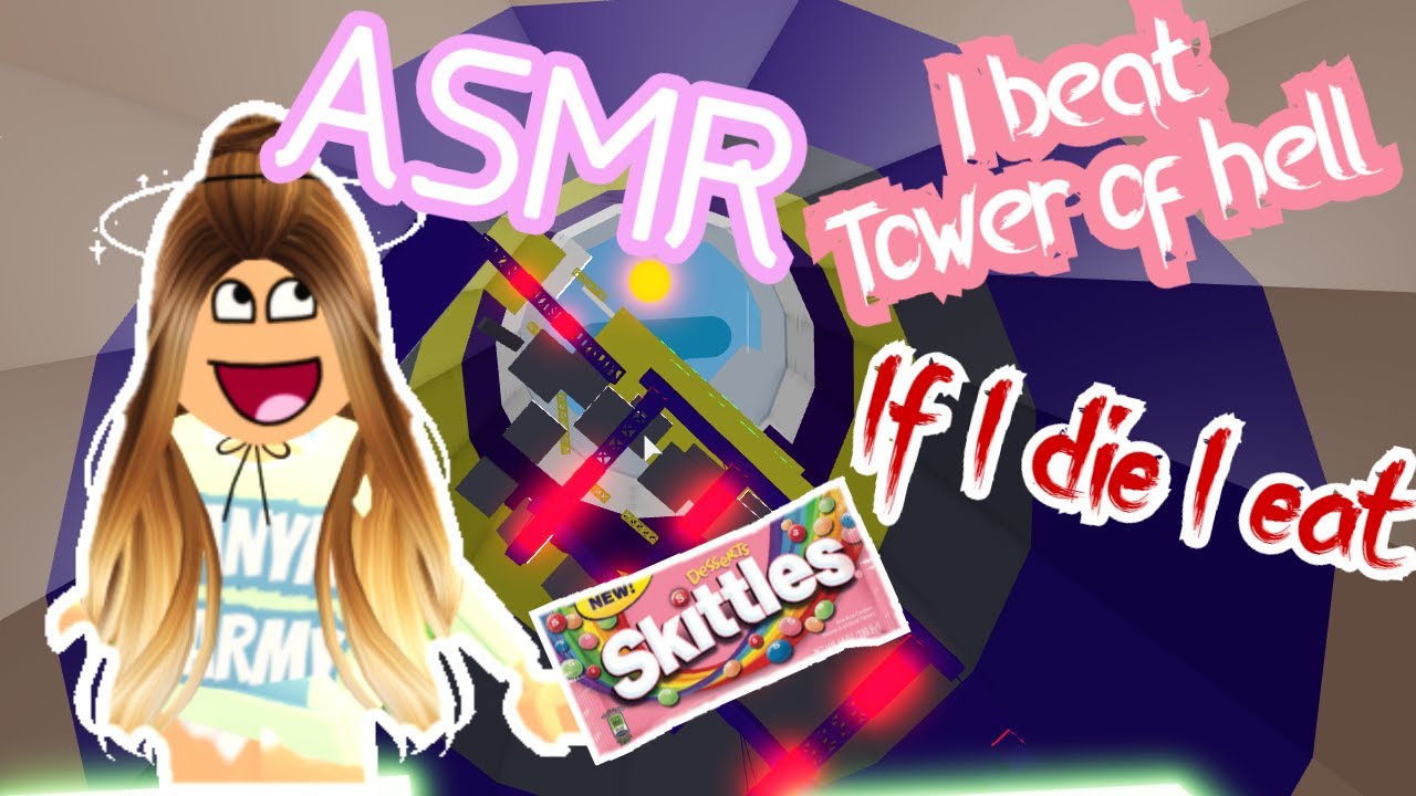 Asmr Roblox Tower Of Hell Every Time I Die I Eat Skittles Whispered Tingles Keyboard Sound Clicky Youtube - a weird gameplay with the sound of tower of hell robloxs