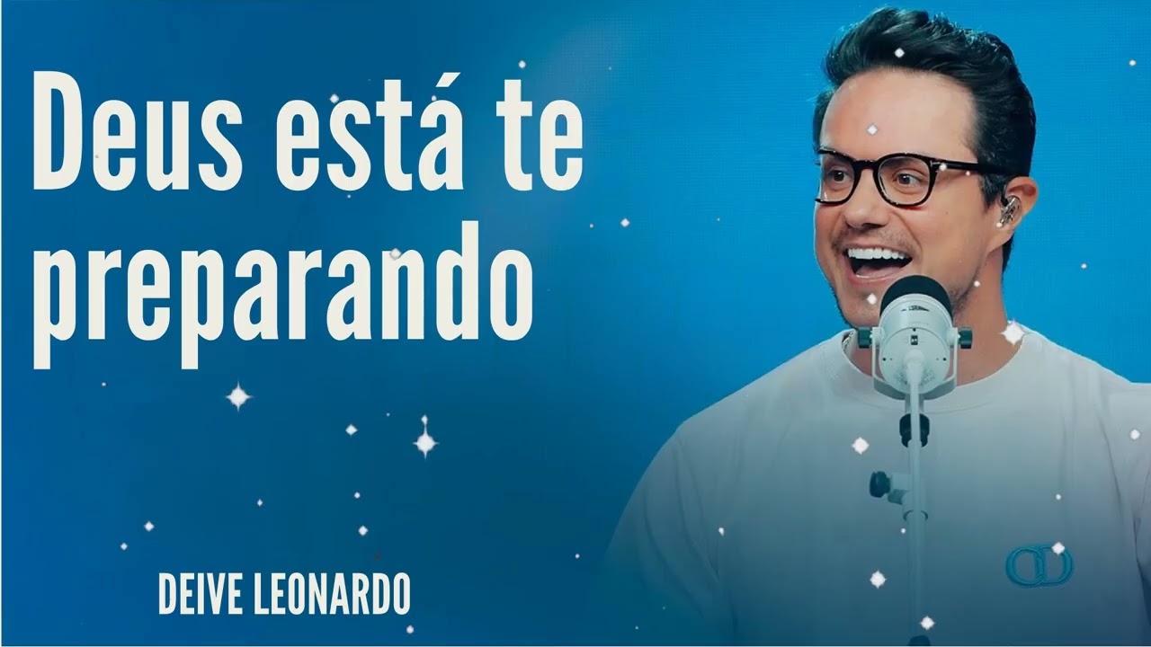 Deus está te preparando  - Deive Leonardo
