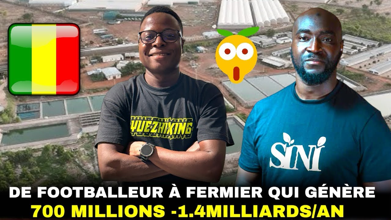 De footballeur pro à Fermier, qui génère 700 millions à 1,4 milliards de francs CFA par an. ￼