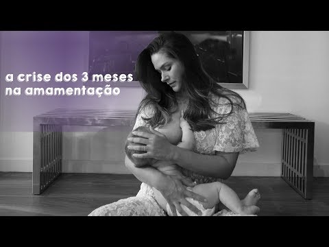 A CRISE DOS 3 MESES NA AMAMENTAÇÃO! Parte 1 - Fernanda Machado
