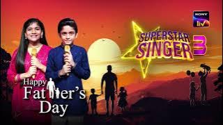 Superstar Singer | Father’s day special episode | Streaming on Sony LIV