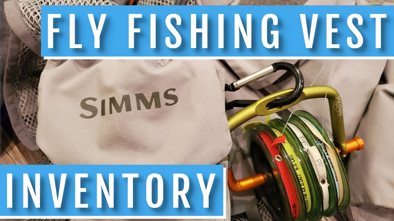 What I Carry in My Fly Fishing Vest 