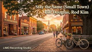 Bill Douglas & Rod Kim - Stay the Same (Small Town) (No Copyright Music) | Inspiring Country & Folk