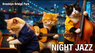 Saturday Night Jazz at Brooklyn Bridge Park 🎷 Smooth Jazz for Sleep, Focus & Relax | Jazz Meowlody