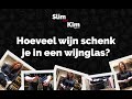 Slim met Kim - Hoeveel wijn schenk je in een wijnglas?