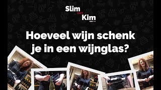 Slim met Kim - Hoeveel wijn schenk je in een wijnglas?