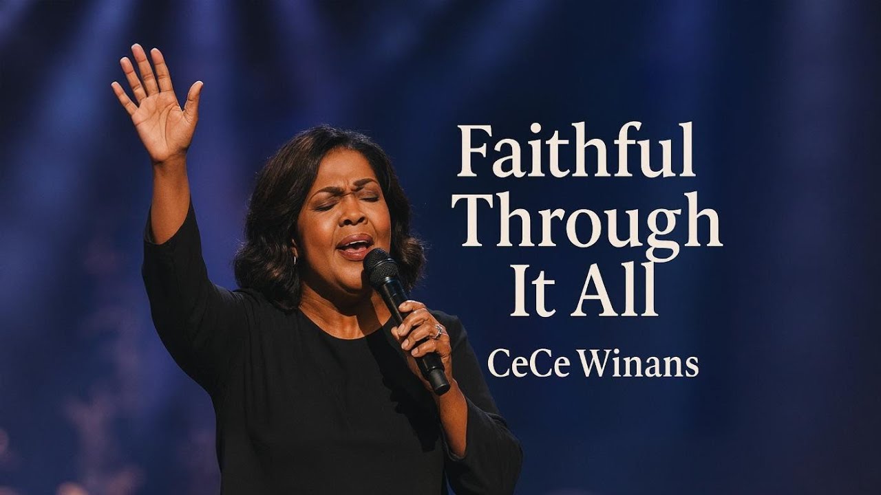 CeCe Winans _Faithful Through It All – Emotional Gospel Worship Song ...