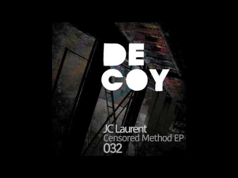 JC Laurent - Censored Method (Original Mix) - Decoy032