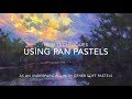 Using Pan Pastels as an Underpainting with other Soft Pastels