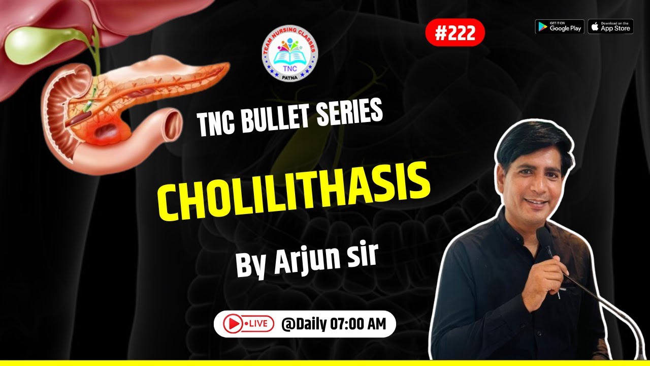 Cholilithasis || TNC Bullet Series # 222 || Most Important Topic || Daily 7.00 AM || NURSING EXAM