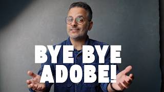 Heres how I ditched Adobe for good