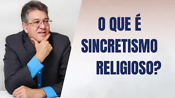 O que é o que é sincretismo religioso?