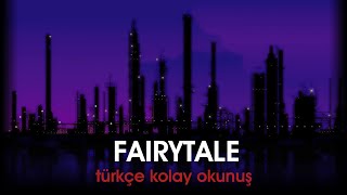 ALEXANDER RYBACK - FAIRYTALE (TÜRKÇE KOLAY OKUNUŞ) Resimi