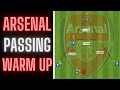 Arsenal Passing Warm Up | Football/Soccer