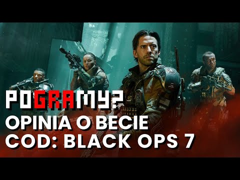 Call of Duty: Black Ops 7 – beta, która nie zachwyca? | Pogramy