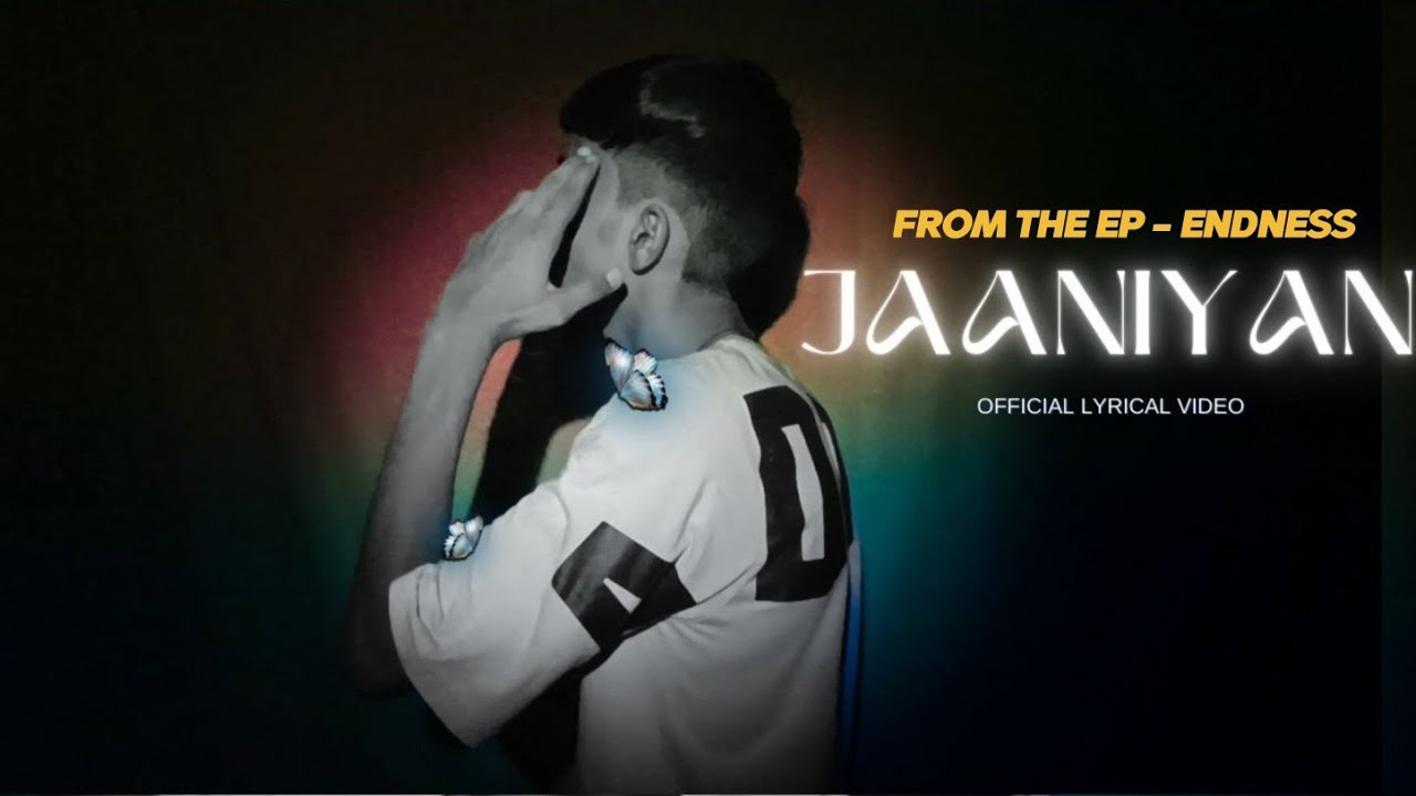 JAANIYAN -ALPHA| EP ENDNESS Prod.