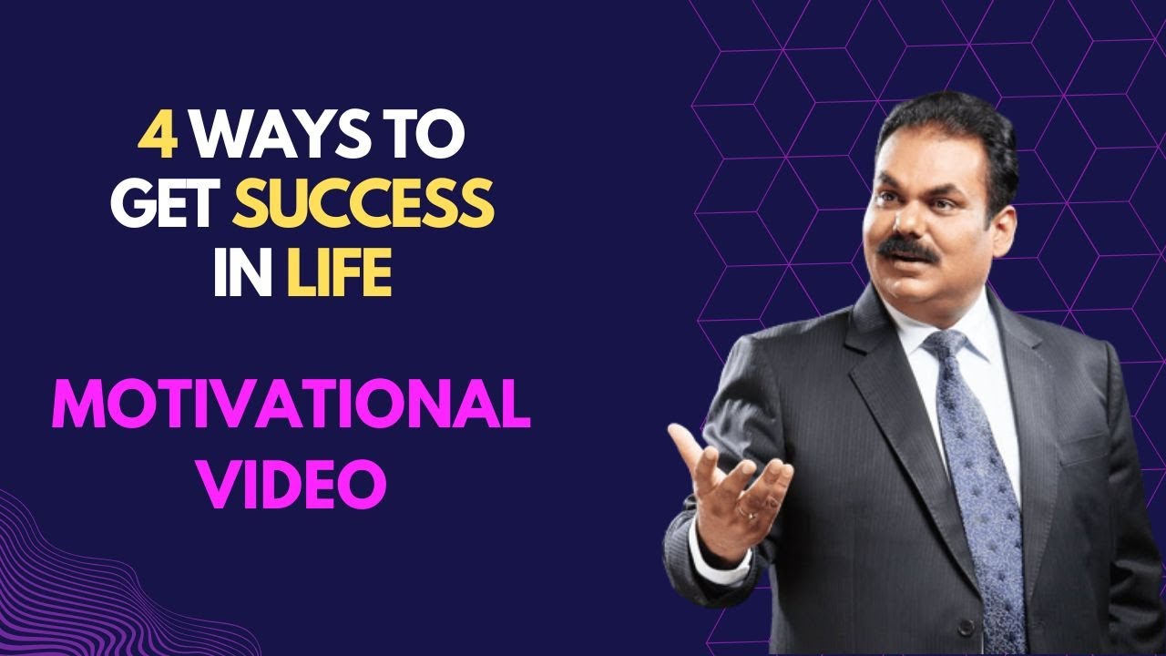4 Ways To Get Success In Life | Motivational Video By Success Guru AK ...