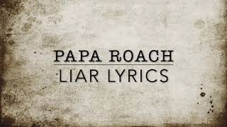 Papa Roach Liar Lyrics