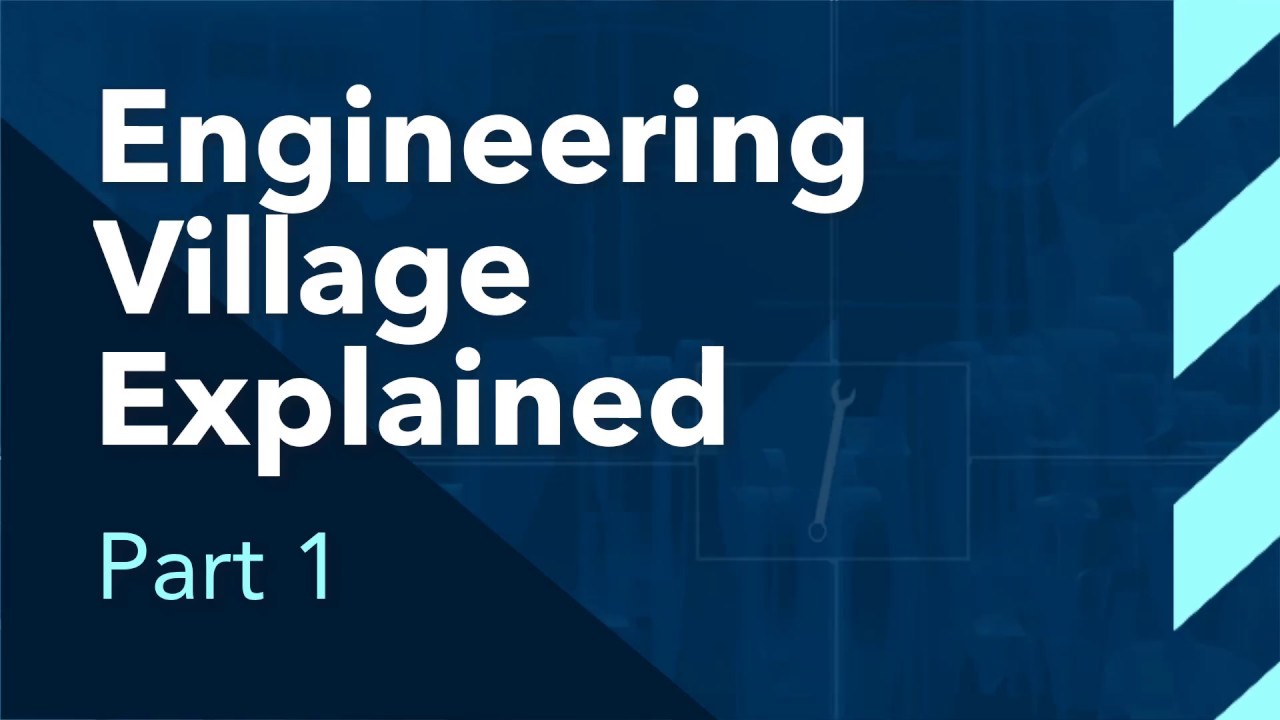 Engineering Village Explained Part 1 YouTube