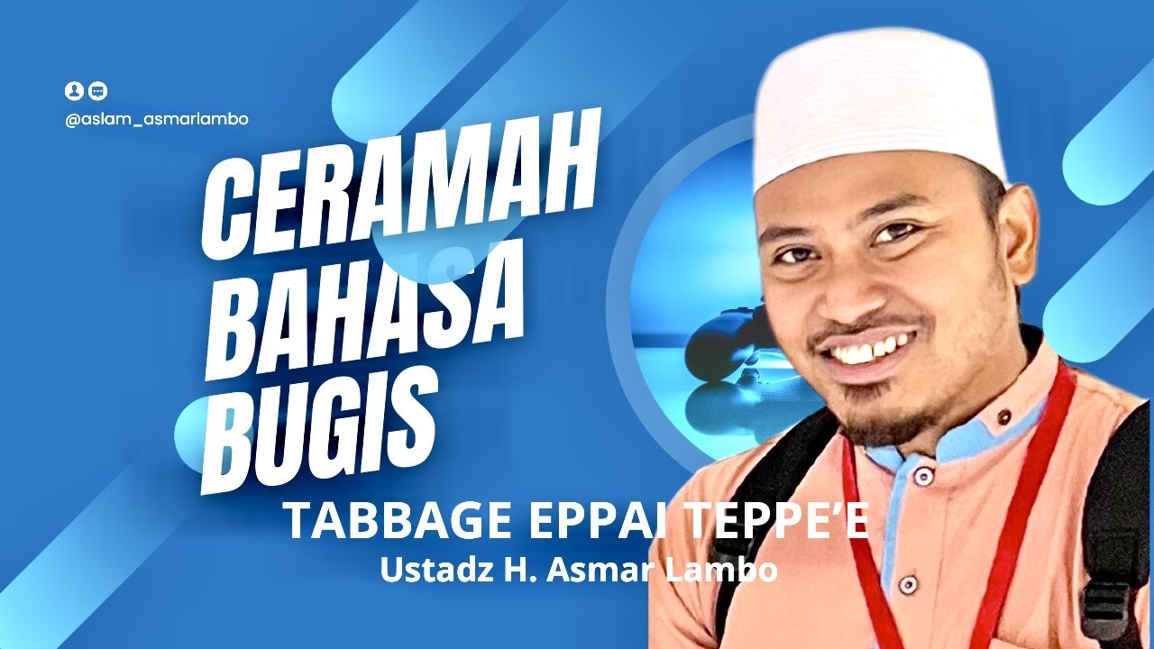 CERAMAH BUGIS FULL | USTADZ ASMAR LAMBO | Tabbage Eppai Teppe'E