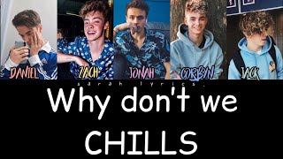 Chills  Why Dont We   color Coded