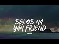 SELOS NA YAN FRIEND - Shaira (Lyrics)