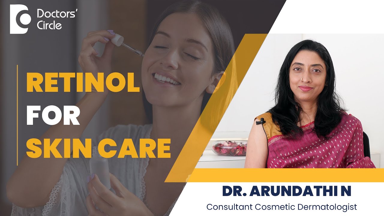 ⁣Know all about Retinol for a Youthful Skin #retinol #antiaging   - Dr. Arundathi N | Doctors' C