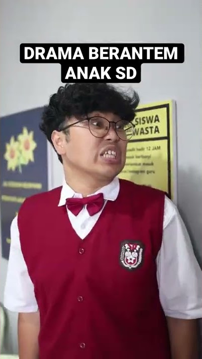 DRAMA BERANTEM ANAK SD