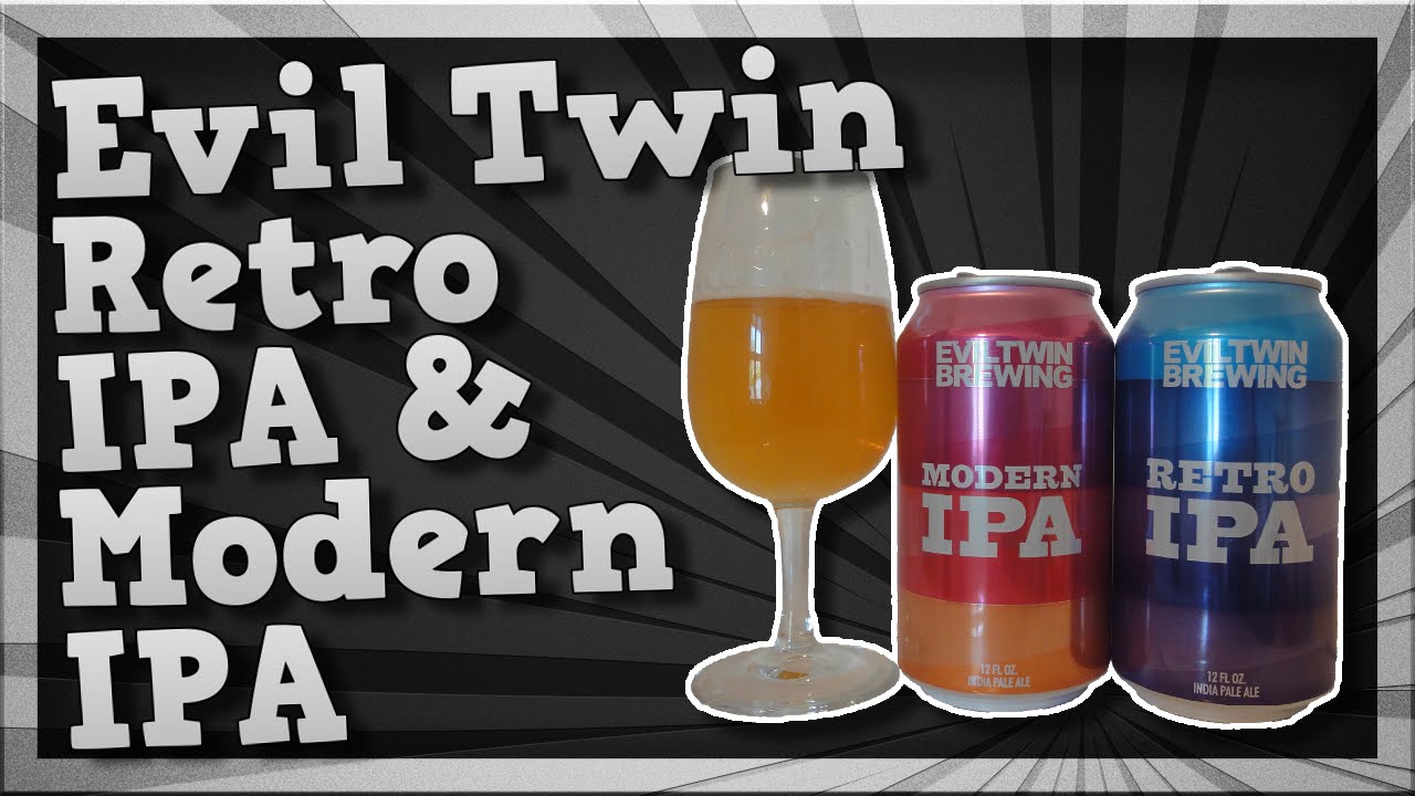 TMOH - Beer Review 1991#: Evil Twin Retro & Modern IPA