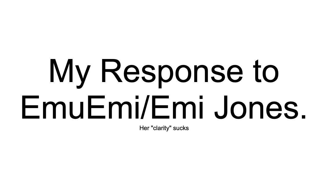 My Response to #EmuEmi/Emi Jones... - YouTube