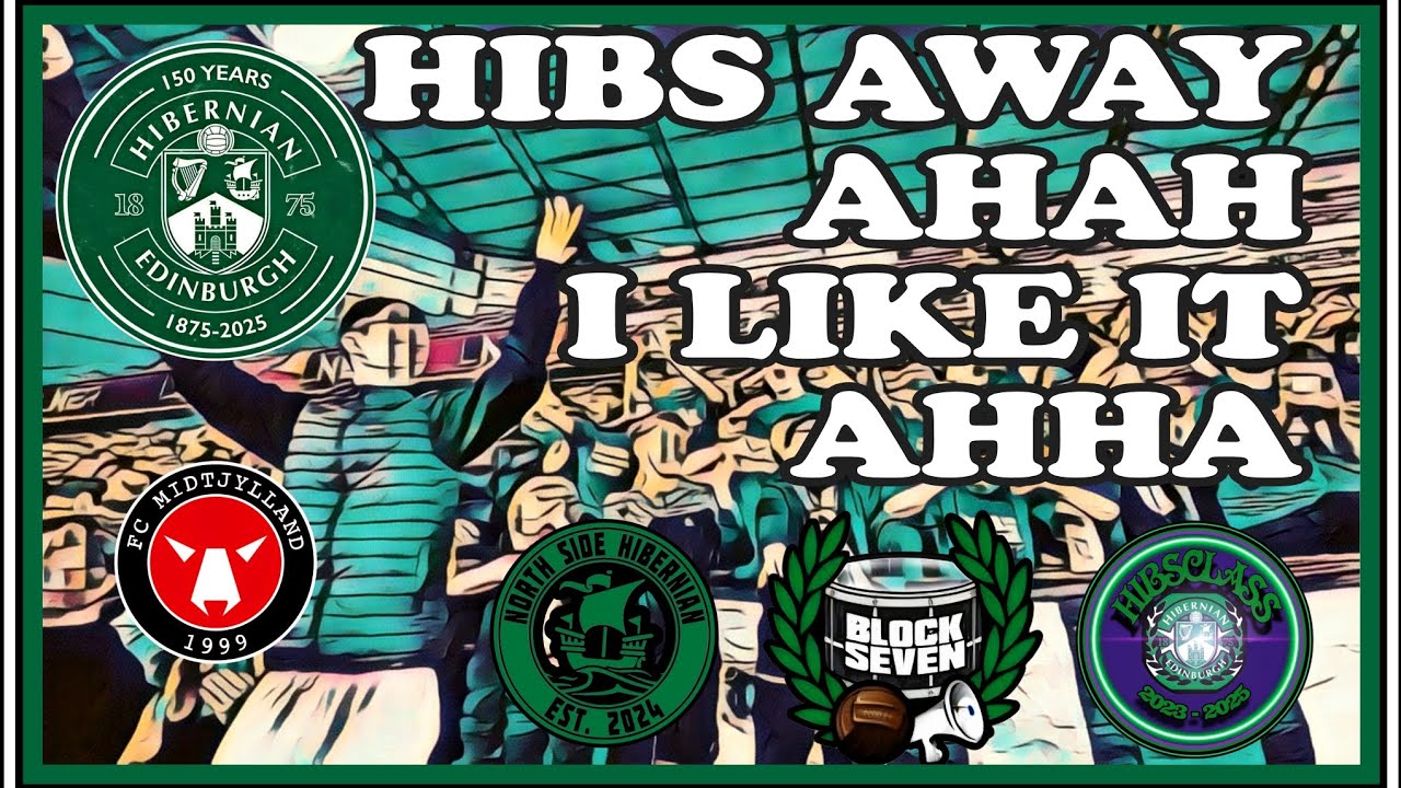 📣 - HIBS AWAY AHHA I LIKE IT AHHA - Hibees, Block Seven Ultras & Northside Hibernian 