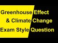 Practice Exam Style question on The Greenhouse Effect and Climate Change.