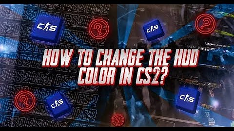 How to Change the HUD Color in CS2 - Change Your HUD Color for Better Visibility