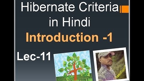 Hibernate tutorial in hindi 11(1) Criteria in hibernate introduction by alok panday