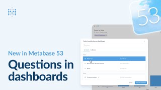New in Metabase 53: Save questions in dashboards