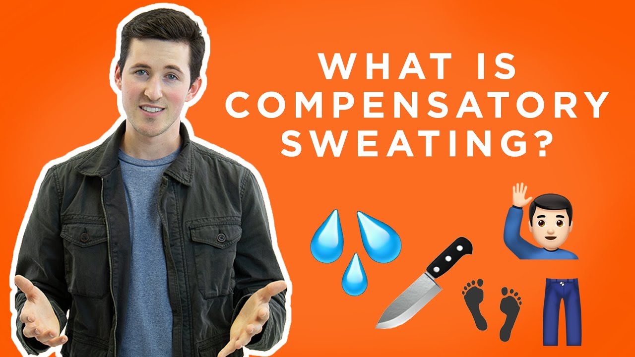 What Is Compensatory Sweating? Carpe Sweat Series 7 YouTube