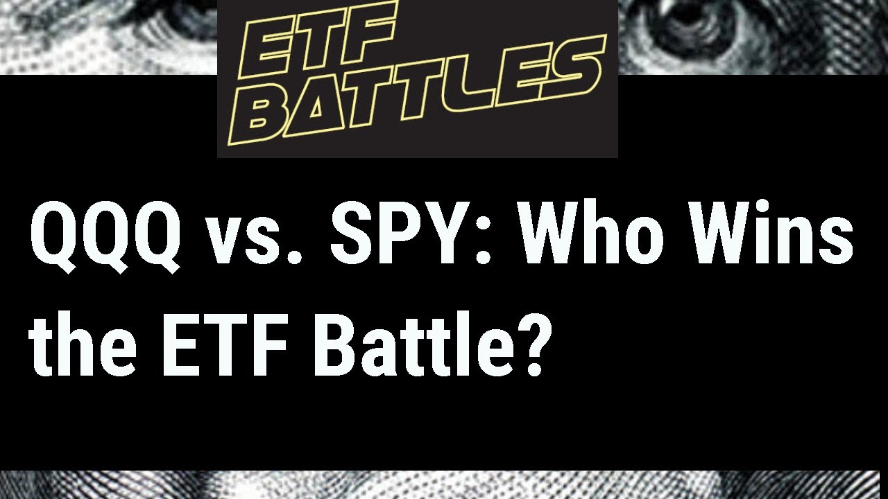 ETF Battles: QQQ vs. SPY - YouTube
