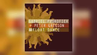 Gabriel Prokofiev & Peter Gregson - Float Dance Broken Hours Remix Audio