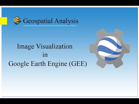 GEE Tutorial #3 Image Visualization in Google Earth Engine (GEE) || #GEE