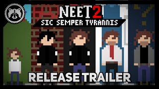 NEET 2: Sic Semper Tyrannis Release Trailer
