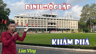 Lùn Vlog - Tham Quan Và Khám Phá Những Câu Chuyện Ly Kỳ Thú Vị Về Dinh Độc Lập.