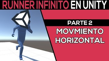 ENDLESS RUNNER en UNITY 3D [PARTE 2] - Movimiento Horizontal