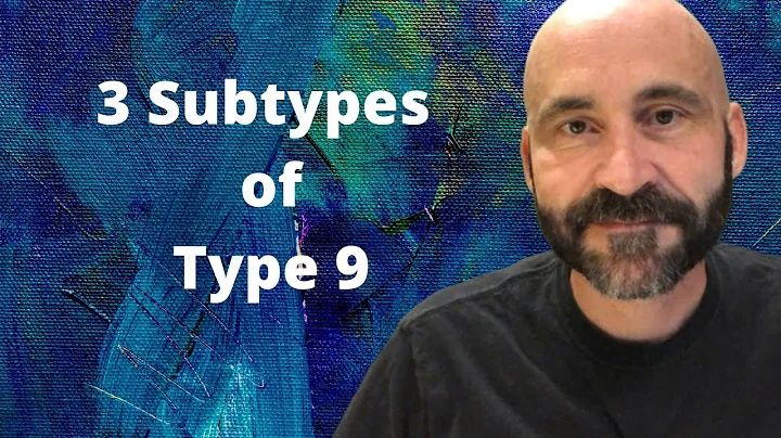 Enneagram: Subtypes of Type 9