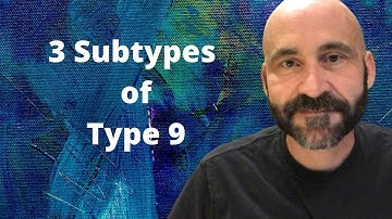 Enneagram: Subtypes of Type 9