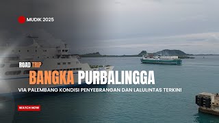 Roadtrip Epik dari Pulau Bangka ke Jawa Tengah | Mudik Lebaran 2025