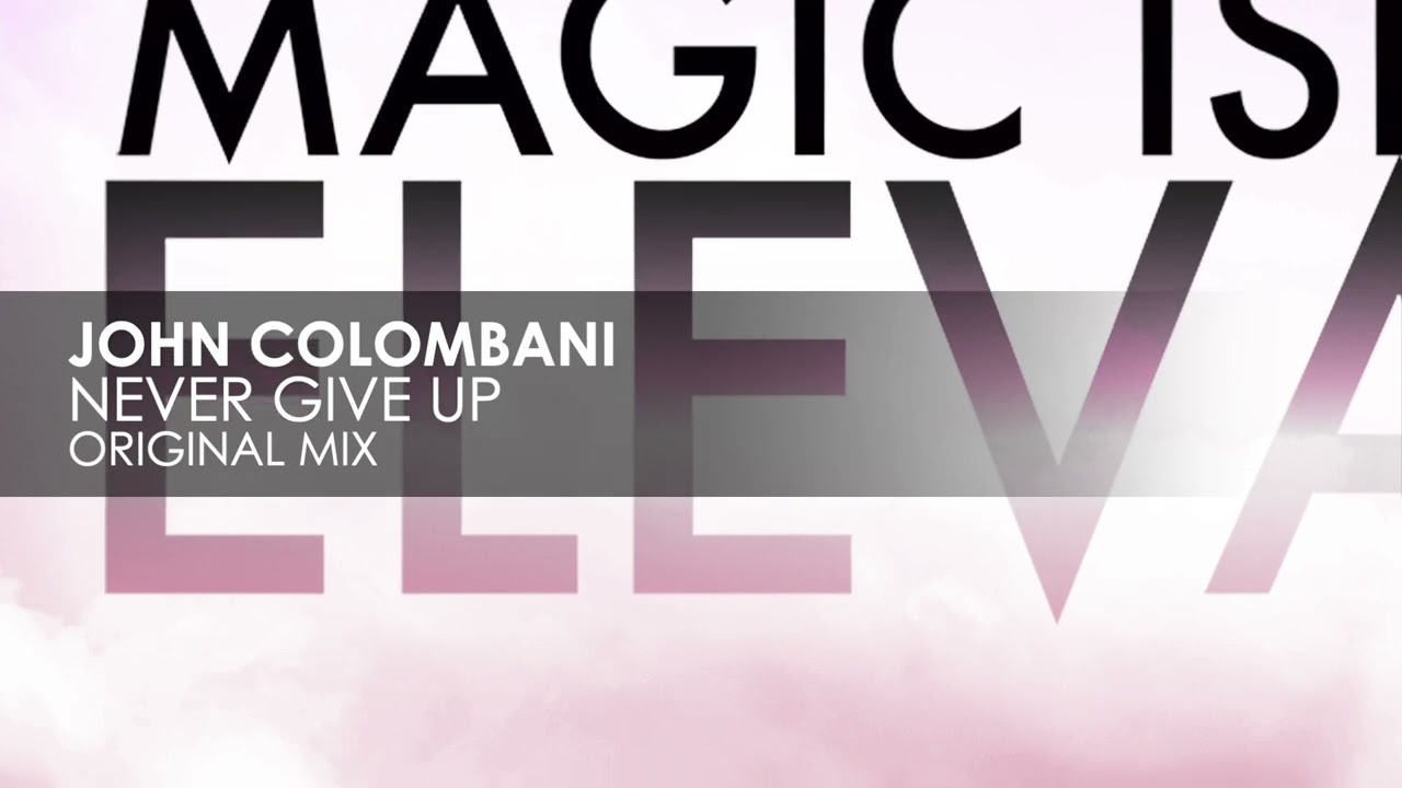 John Colombani - Never Give Up