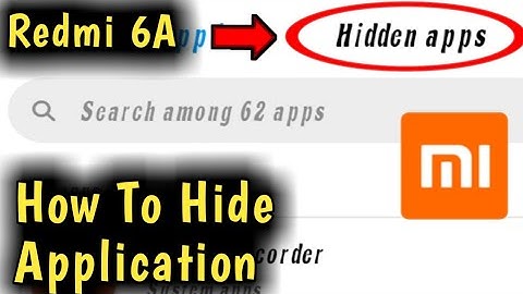 How to Hide Apps On Redmi 6A 2023