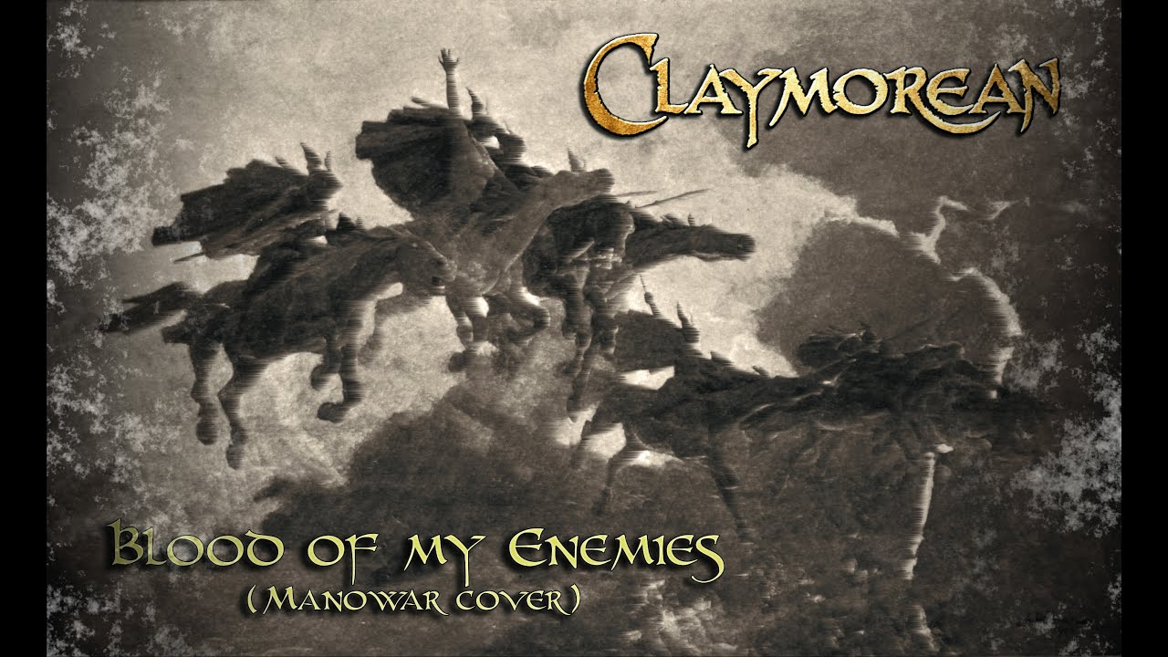 Claymorean - Blood of My Enemies (Manowar cover)
