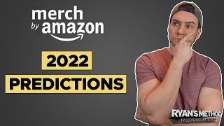 Amazon Merch 2022 Predictions 